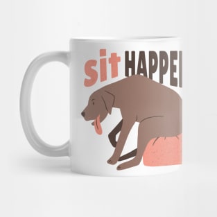 sit happens dog Mug